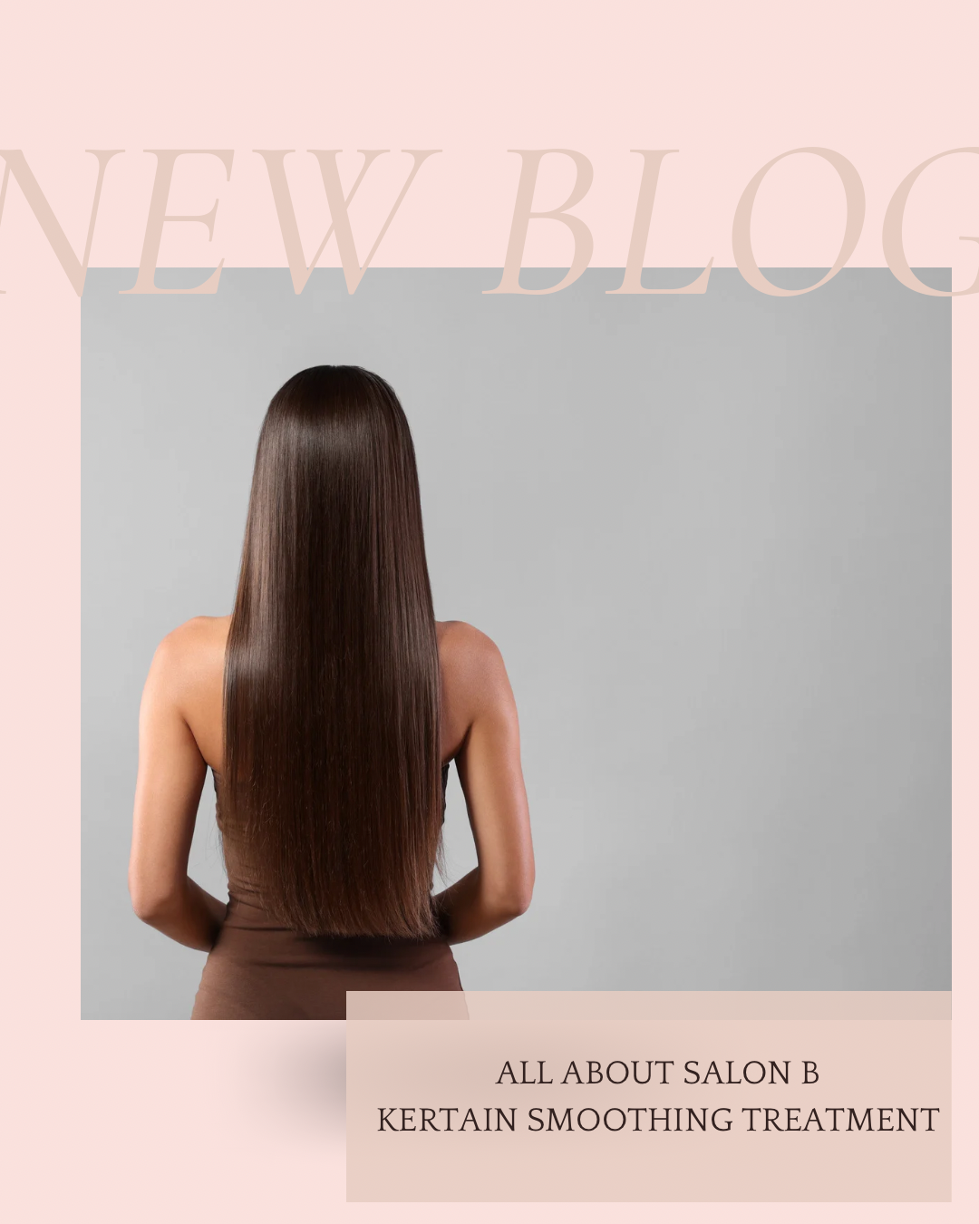 
                The Ultimate Guide to Keratin Smoothing treatment for all Hair Types at Salon B San Rafael
              