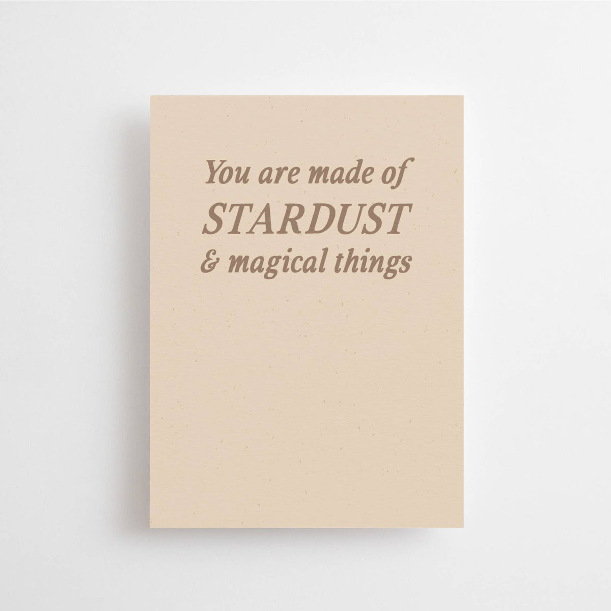 YOU ARE MADE OF STARDUST &amp; MAGICAL THINGS - MINI CARD -