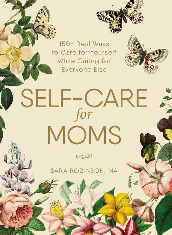 Self-Care for Moms by Sara Robinson: Hardcover.                     192 pages